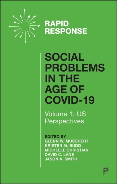 Jason A. Smith, David C. Lane, Michelle Christian, Kristen M. Budd, Glenn W. Muschert - Social Problems in the Age of COVID-19 Vol 1, E-bok