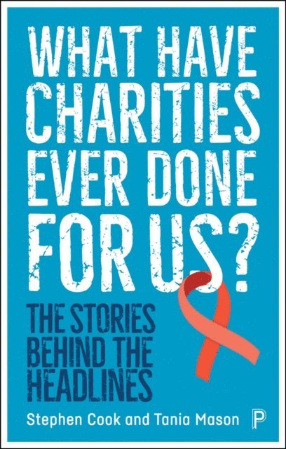 Tania Mason, Stephen Cook - What Have Charities Ever Done for Us?, E-bok