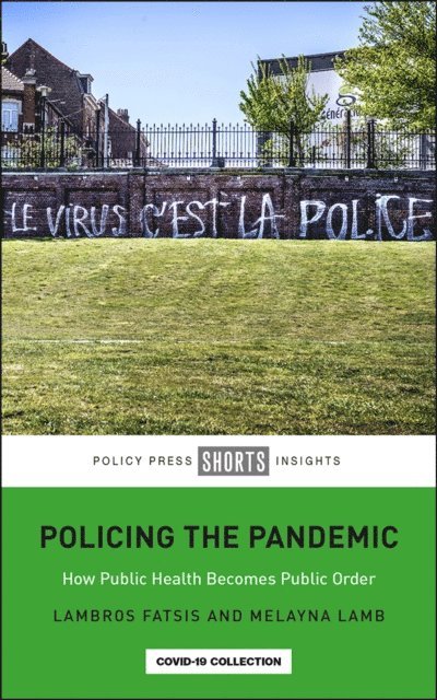 Melayna Lamb, Lambros Fatsis - Policing the Pandemic, E-bok