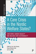 Care Crisis in the Nordic Welfare States?