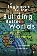 Beginner's Guide to Building Better Worlds