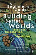 Beginner's Guide to Building Better Worlds