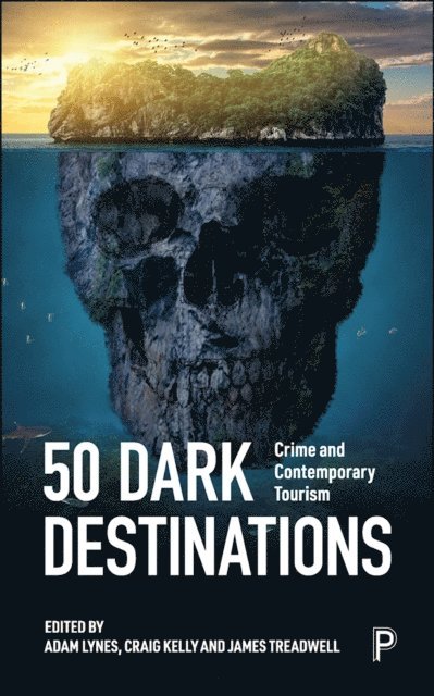 James Treadwell, Craig Kelly, Adam Lynes - 50 Dark Destinations, E-bok