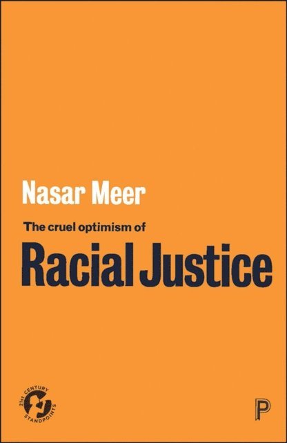 Nasar Meer - Cruel Optimism of Racial Justice, E-bok