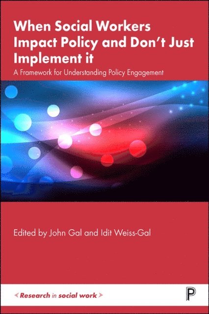 Idit Weiss-Gal, John Gal - When Social Workers Impact Policy and Don't Just Implement It, E-bok