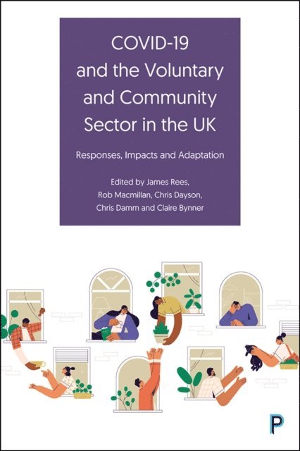Claire Bynner, Chris Damm, Chris Dayson, Rob Macmillan, James Rees - COVID-19 and the Voluntary and Community Sector in the UK, E-bok