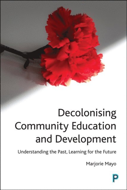 Marjorie Mayo - Decolonising Community Education and Development, E-bok