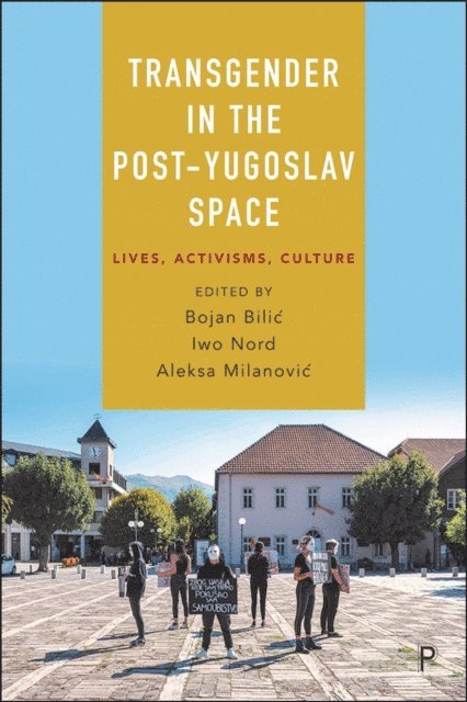Aleksa Milanovic, Iwo Nord, Bojan Bilic - Transgender in the Post-Yugoslav Space, E-bok
