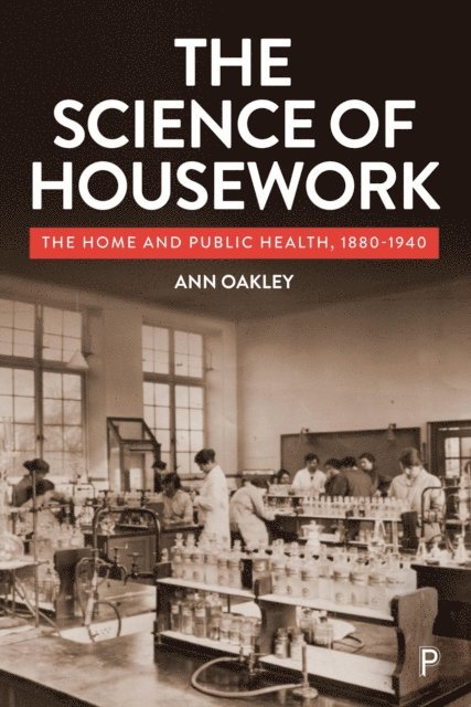 Ann Oakley - Science of Housework, E-bok