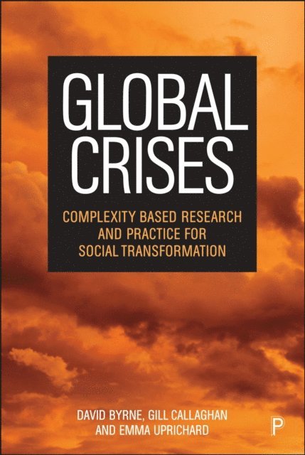 Emma Uprichard, Gill Callaghan, David Byrne - Global Crises, E-bok