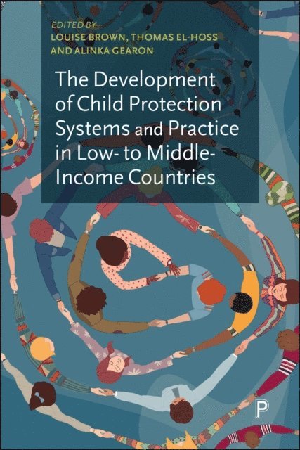 Alinka Gearon, Thomas El-Hoss, Louise Brown - Development of Child Protection Systems and Practice in Low- to Middle-Income Countries, E-bok