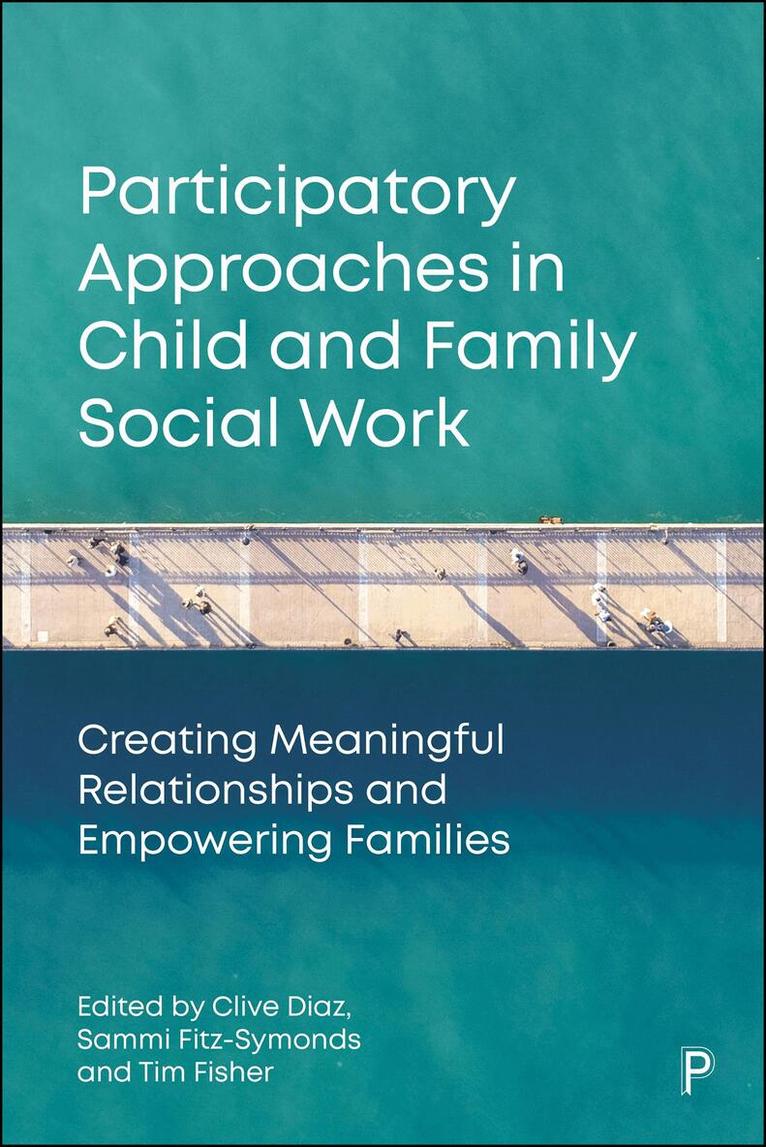 Clive Diaz, Sammi Fitz-Symonds, Tim Fisher - Participatory Approaches in Child and Family Social Work, Inbunden