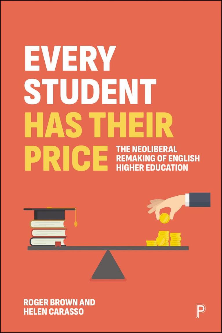 Roger Brown, Helen Carasso - Every Student Has Their Price, Inbunden. Tillgänglighet: Kommande