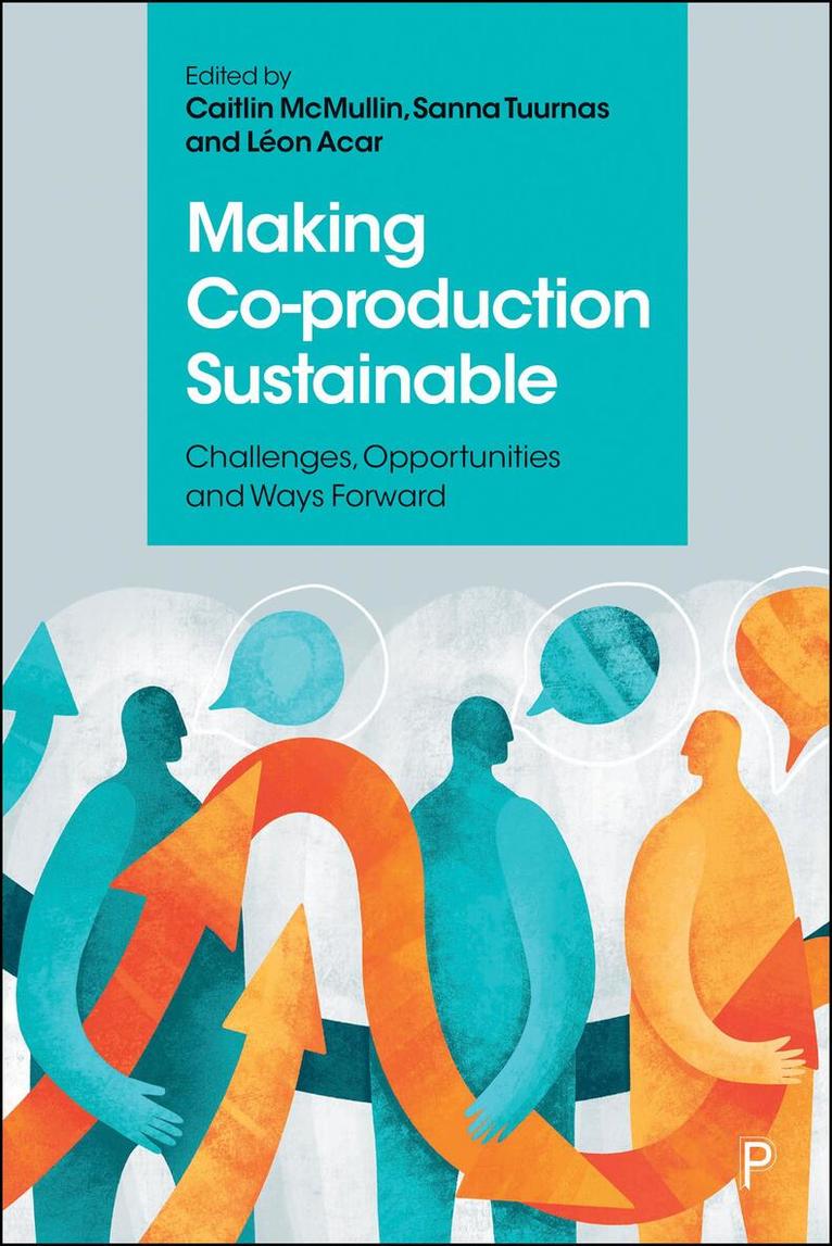 Caitlin McMullin, Sanna Tuurnas, Léon Acar - Making Co-production Sustainable, Inbunden