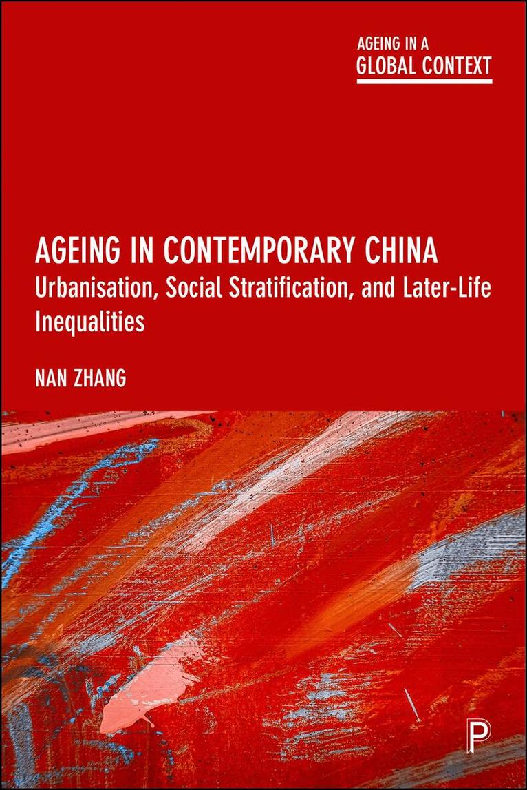 Nan Zhang - Ageing in Contemporary China, Inbunden. Tillgänglighet: Kommande