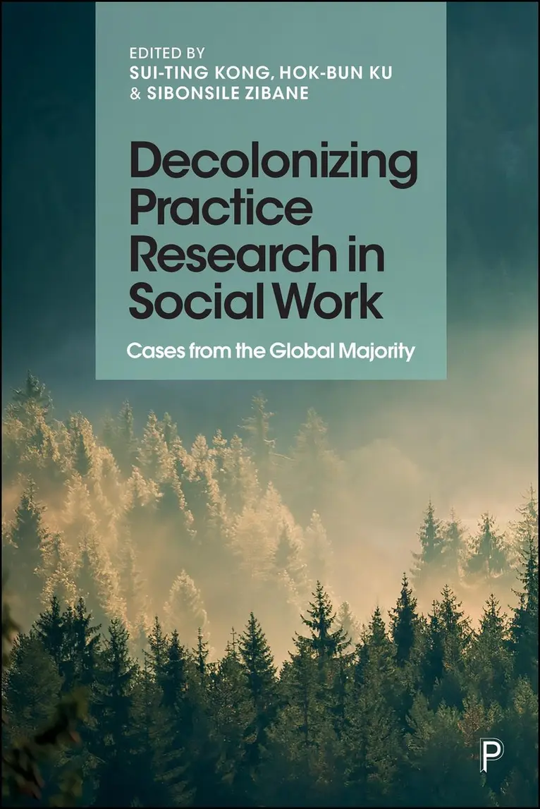 Sui-Ting Kong, Hok-Bun Ku, Sibonsile Zibane - Decolonizing Practice Research in Social Work, Inbunden. Tillgänglighet: Kommande