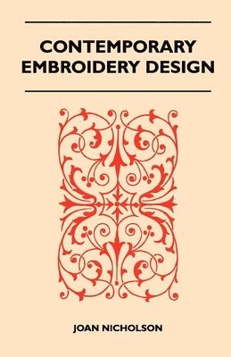Joan Nicholson - Contemporary Embroidery Design, Häftad. Tillgänglighet: Lägg i varukorg