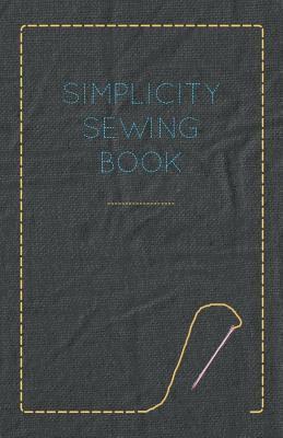 Anon - Simplicity Sewing Book, Häftad