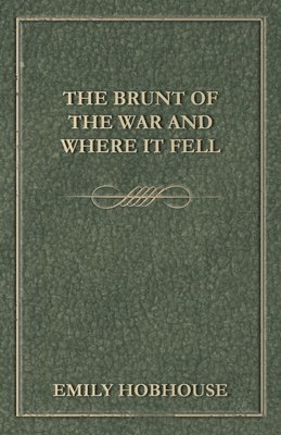 Emily Hobhouse - Brunt of the War and Where It Fell, Häftad