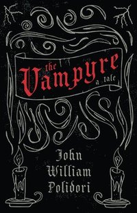 The Vampyre (Fantasy and Horror Classics)