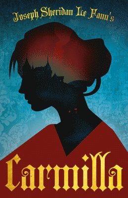 Joseph Sheridan le Fanu, Montague Summers - Carmilla (Fantasy and Horror Classics), Häftad