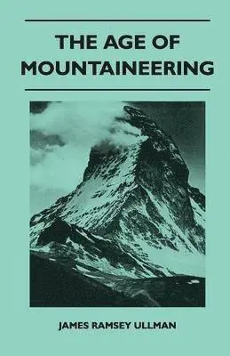 James Ramsey Ullman - Age of Mountaineering, Häftad. Tillgänglighet: Lägg i varukorg