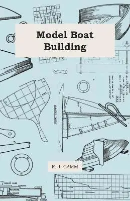 F. J. Camm - Model Boat Building, Häftad. Tillgänglighet: Lägg i varukorg