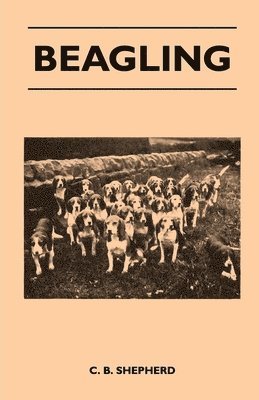 C. B. Shepherd - Beagling, Häftad. Tillgänglighet: Lägg i varukorg