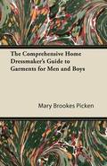 The Comprehensive Home Dressmaker's Guide to Garments for Men and Boys