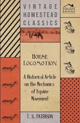 T S Paterson - Horse Locomotion - A Historical Article on the Mechanics of Equine Movement, Häftad. Tillgänglighet: Lägg i varukorg
