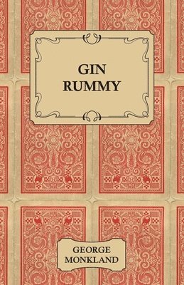 George Monkland - Gin Rummy, Häftad. Tillgänglighet: Lägg i varukorg