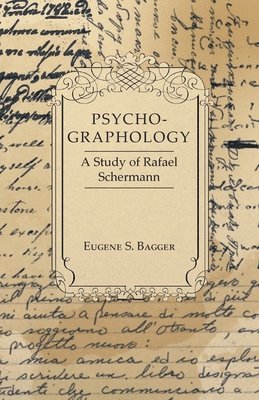 Eugene S. Bagger - Psycho-Graphology - A Study of Rafael Scbermann, Häftad. Tillgänglighet: Lägg i varukorg