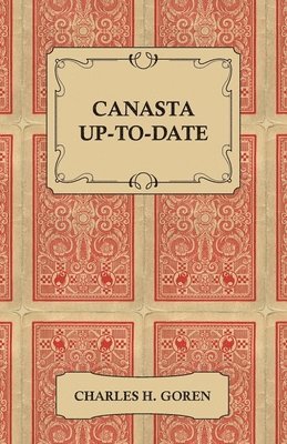 Charles H. Goren - Canasta Up-To-Date, Häftad. Tillgänglighet: Lägg i varukorg