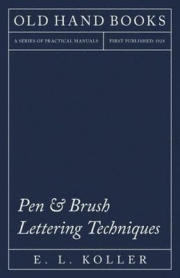 E. L. Koller - Pen and Brush Lettering, Häftad. Tillgänglighet: Lägg i varukorg