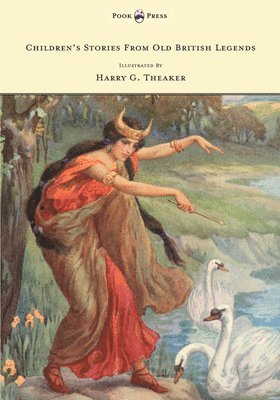 M. Dorothy Belgrave - Children's Stories From Old British Legends, Inbunden