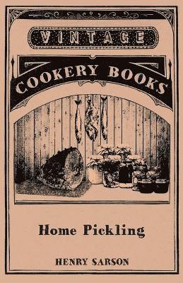 Henry Sarson - Home Pickling, Häftad. Tillgänglighet: Lägg i varukorg