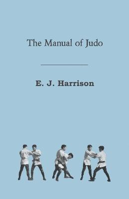 E. J. Harrison - Manual of Judo, Häftad. Tillgänglighet: Lägg i varukorg