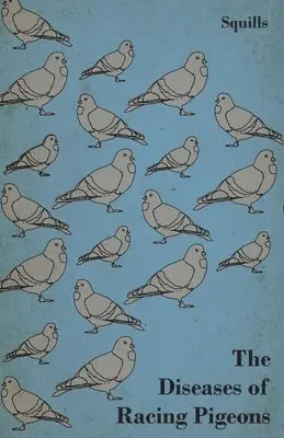 Squills - Diseases Of Racing Pigeons, Häftad. Tillgänglighet: Lägg i varukorg