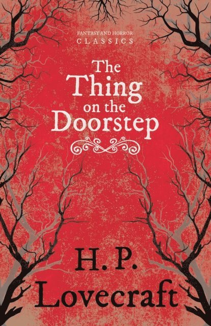 George Henry Weiss, H. P. Lovecraft - Thing on the Doorstep (Fantasy and Horror Classics), E-bok. Tillgänglighet: Lägg i varukorg