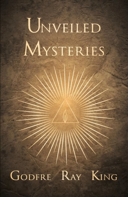 Godfre Ray King - Unveiled Mysteries, E-bok