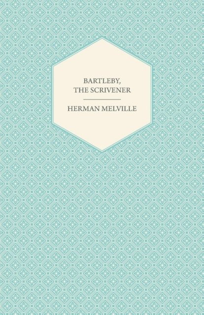 Herman Melville - Bartleby, the Scrivener, E-bok