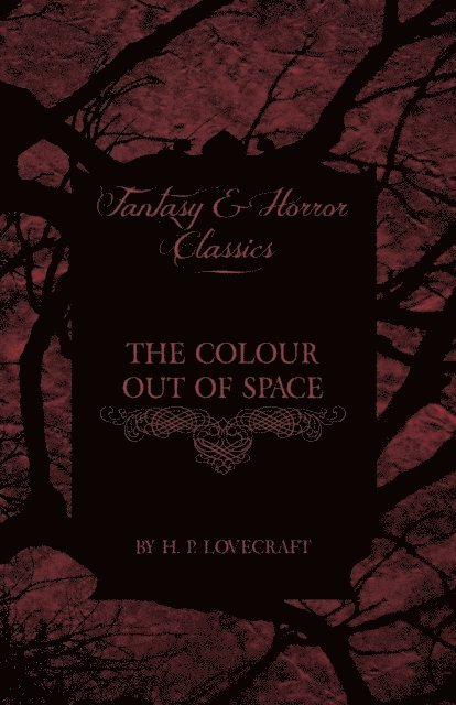 George Henry Weiss, H. P. Lovecraft - Colour Out of Space (Fantasy and Horror Classics), E-bok. Tillgänglighet: Lägg i varukorg