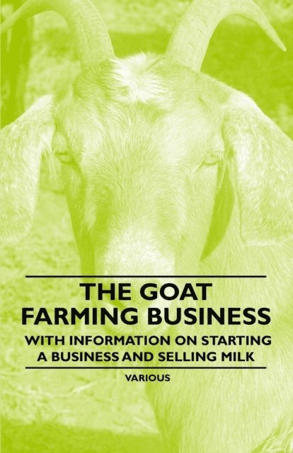 E. M. Berens - Goat Farming Business - With Information on Starting a Business and Selling Milk, E-bok