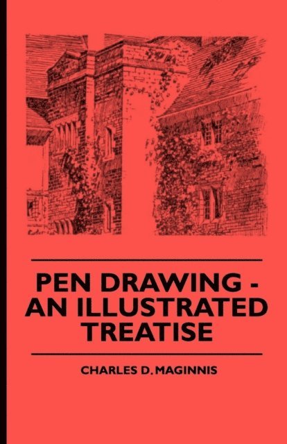 Garrett Putman Serviss, Charles Donagh Maginnis - Pen Drawing - An Illustrated Treatise, E-bok. Tillgänglighet: Lägg i varukorg