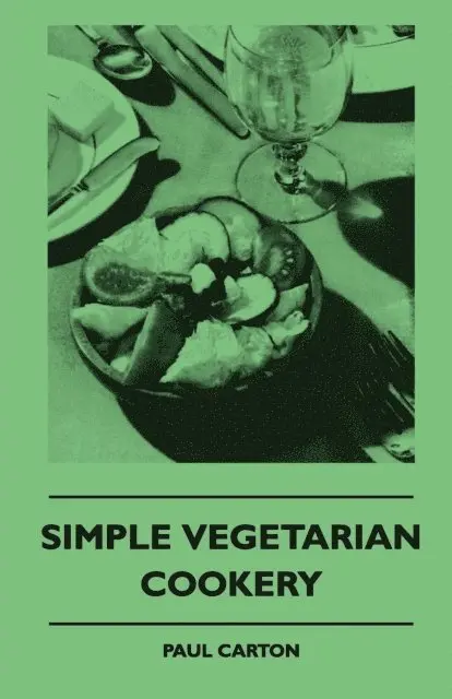 Paul Carton - Simple Vegetarian Cookery, E-bok. Tillgänglighet: Lägg i varukorg