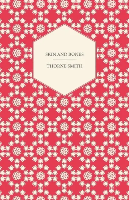 Thorne Smith - Skin and Bones, E-bok. Tillgänglighet: Lägg i varukorg