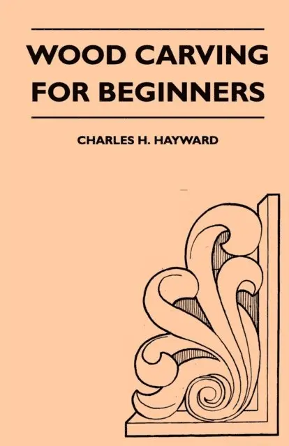 Charles H. Hayward - Wood Carving for Beginners, E-bok. Tillgänglighet: Lägg i varukorg