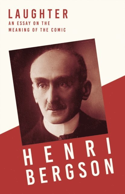 Henri Bergson - Laughter, E-bok