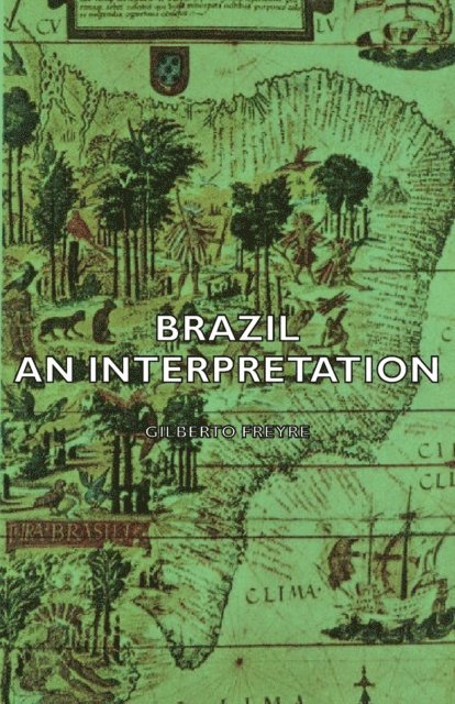 Gilberto Freyre - Brazil - An Interpretation, E-bok
