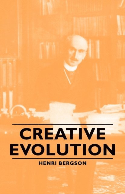 J. Alexander Gunn, Henri Bergson - Creative Evolution, E-bok